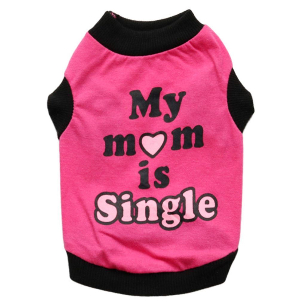 My Mum Is Single Dog T-Shirt by Doggy Doo Little